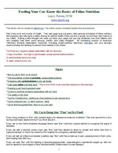 Feeding Your Cat: Know the Basics of Feline Nutrition Lisa A. Pierson, DVM www.catinfo.org This article can be viewed at catinfo.org. The online version contains helpful links and pictures. Diet is the brick and mortar o