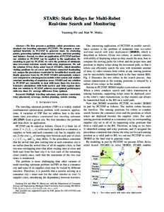 STARS: Static Relays for Multi-Robot Real-time Search and Monitoring Yuanteng Pei and Matt W. Mutka Abstract—We ﬁrst present a problem called precedence constrained two traveling salesman (PC2TSP). We propose a nearo