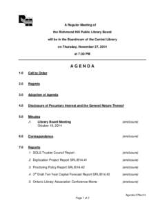 A Regular Meeting of the Richmond Hill Public Library Board will be in the Boardroom of the Central Library on Thursday, November 27, 2014 at 7:30 PM