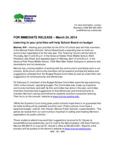 For more information, contact: Rosemary O’Neil[removed]oneilr@monroe.w ednet.edu FOR IMMEDIATE RELEASE – March 24, 2014 Listening to your priorities will help School Board on budget