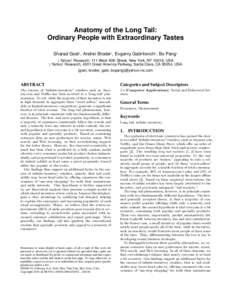 Anatomy of the Long Tail: Ordinary People with Extraordinary Tastes Sharad Goel‡ , Andrei Broder† , Evgeniy Gabrilovich† , Bo Pang† ‡ Yahoo! Research, 111 West 40th Street, New York, NY 10018, USA † Yahoo! Re