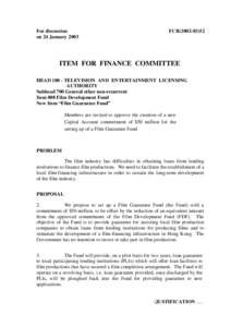 For discussion on 24 January 2003 FCR[removed]ITEM FOR FINANCE COMMITTEE