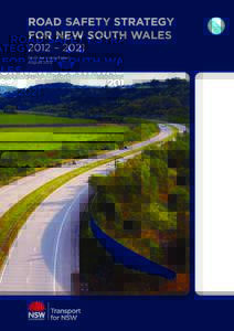 ROAD SAFETY STRATEGY FOR NEW SOUTH WALES 2012 – 2021 Draft for consultation August 2012