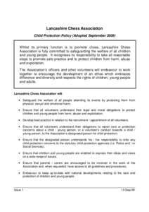Lancashire Chess Association Child Protection Policy (Adopted September[removed]Whilst its primary function is to promote chess, Lancashire Chess Association is fully committed to safeguarding the welfare of all children a