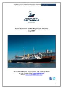 THE ROYAL YACHT BRITANNIA ACCESS STATEMENT July 18, 2014  Access Statement for The Royal Yacht Britannia July[removed]The Royal Yacht Britannia, Ocean Terminal, Leith, Edinburgh EH6 6JJ