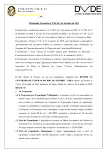 Orientação Normativa nº 1263 de 5 de fevereiro de 2013 Considerando o estabelecido nas Leis nº 11.091, de 12 de janeiro de 2005, nº 11.784, de 22 de setembro de 2008, nº 12.722, de 28 de dezembro de 2012; e nos Dec