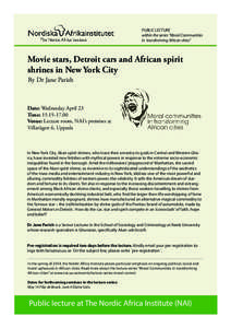 PUBLIC LECTURE within the series ”Moral Communities in transforming African cities” Movie stars, Detroit cars and African spirit shrines in New York City