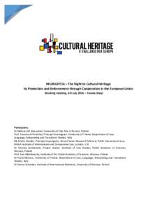 HEURIGHT14 – The Right to Cultural Heritage Its Protection and Enforcement through Cooperation in the European Union Working meeting, 6-9 July 2016 – Trieste (Italy) Participants: Dr Mateusz M. Bieczyński, Universit