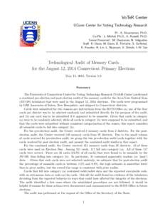 VoTeR Center UConn Center for Voting Technology Research PI : A. Shvartsman, Ph.D. Co-PIs : L. Michel, Ph.D., A. Russell, Ph.D. Senior Personnel : M. Desmarais, N. Volgushev Staff: R. Davis, M. Davis, D. Fontaine, S. Gar