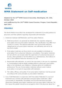 WMA Statement on Self-medication Adopted by the 53rd WMA General Assembly, Washington, DC, USA, October 2002 and reaﬃrmed by the 191st WMA Council Session, Prague, Czech Republic, April 2012