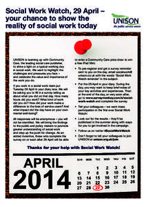 Social Work Watch, 29 April – your chance to show the reality of social work today UNISON is teaming up with Community Care, the leading social care publisher,