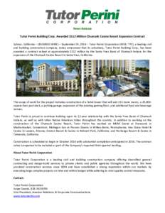 News Release Tutor Perini Building Corp. Awarded $112 Million Chumash Casino Resort Expansion Contract Sylmar, California – (BUSINESS WIRE) – September 29, 2014 – Tutor Perini Corporation (NYSE: TPC), a leading civ