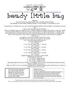 381 Salmon Brook Street, Granby, CT9700 www.marjisyarncrafts.com beady little bag Materials: