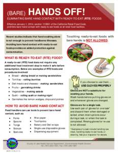 (BARE)  HANDS OFF! ELIMINATING BARE HAND CONTACT WITH READY-TO-EAT (RTE) FOODS Effective January 1, 2014, section[removed]of the California Retail Food Code