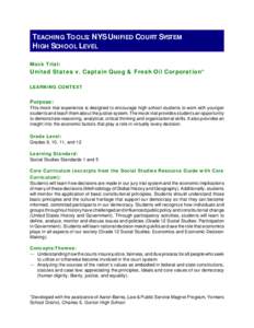 TEACHING TOOLS: NYS UNIFIED COURT SYSTEM HIGH SCHOOL LEVEL Mock Trial: United States v. Captain Quog & Fresh Oil Corporation* LEARNING CONTEXT