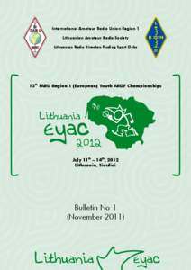 International Amateur Radio Union Region 1 Lithuanian Amateur Radio Society Lithuanian Radio Direction Finding Sport Clubs 13th IARU Region 1 (European) Youth ARDF Championships