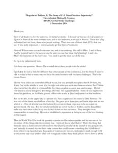 “Regulus to Trident II: The Story of U.S. Naval Nuclear Superiority” Vice Admiral Michael J. Connor AFGSC Global Strike Challenge 5 November 2014 Thank you. First of all thank you for the welcome. It started yesterda