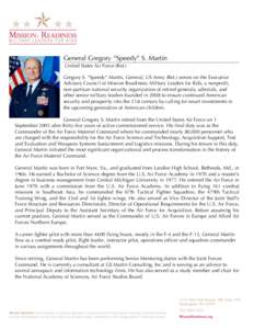    General Gregory “Speedy” S. Martin United States Air Force (Ret.) Gregory S. “Speedy” Martin, General, US Army (Ret.) serves on the Executive Advisory Council of Mission Readiness: Military Leaders for Kids, 