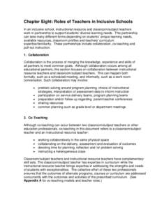 Chapter Eight: Roles of Teachers in Inclusive Schools In an inclusive school, instructional resource and classroom/subject teachers work in partnership to support students’ diverse learning needs. This partnership can 