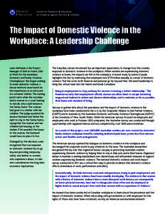 The Impact of Domestic Violence in the Workplace: A Leadership Challenge Ludo McFerran is the Project Manager of Safe at Home, Safe at Work for the Australian