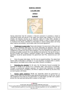 MONTHLY REPORT 1-30 JUNE 2006 AFRICA BURUNDI  Having determined that the situation in Burundi continued to constitute a threat to