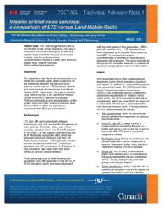 700TAG – Technical Advisory Note 1 Mission-critical voice services: a comparison of LTE versus Land Mobile Radio 700 MHz Mobile Broadband for Public Safety - Technology Advisory Group  July 22, 2011