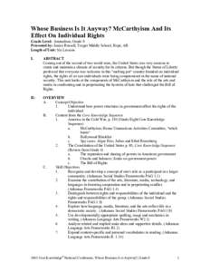 Whose Business Is It Anyway? McCarthyism And Its Effect On Individual Rights Grade Level: Journalism, Grade 8 Presented by: Janice Russell, Yerger Middle School, Hope, AR Length of Unit: Six Lessons I.