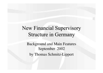 Background and Main Features September 2002 by Thomas Schmitz-Lippert • Maastricht Treaty of 1992 establishes European Union (EU) and stipulates basic