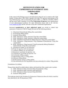 SIXTH INVITATION FOR EXPRESSION OF INTEREST (EOI) Antituberculosis May 2005 In the context of facilitating access to anti-tuberculosis drugs for use in countries with a high burden of tuberculosis (TB), WHO, together wit