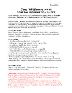 Revised[removed]Camp Wildflowers /HWBC GENERAL INFORMATION SHEET Note: Cam pers should report to cam p between 2:00 & 4:00 on SUNDAY afternoon. Departure is on W ednesday at 1:00 PM , follow ing lunch.