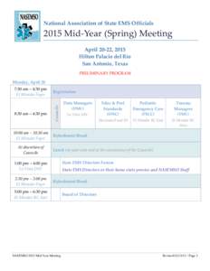 National Association of State EMS Officials[removed]Mid-Year (Spring) Meeting April 20-22, 2015 Hilton Palacio del Rio San Antonio, Texas