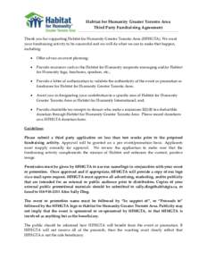 Habitat for Humanity Greater Toronto Area Third Party Fundraising Agreement Thank you for supporting Habitat for Humanity Greater Toronto Area (HFHGTA). We want your fundraising activity to be successful and we will do w