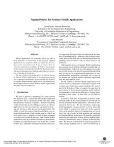 Spatial Policies for Sentient Mobile Applications David Scott, Alastair Beresford Laboratory for Communication Engineering, University of Cambridge Department of Engineering, William Gates Building, 15 JJ Thomson Avenue,
