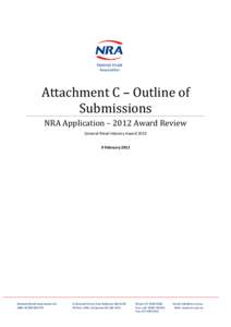 Attachment C – Outline of Submissions NRA Application – 2012 Award Review General Retail Industry Award[removed]February 2012