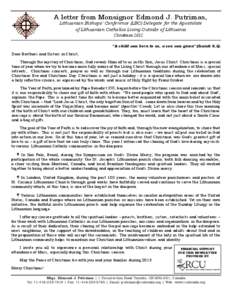 A letter from Monsignor Edmond J. Putrimas, Lithuanian Bishops’ Conference (LBC) Delegate for the Apostolate of Lithuanian Catholics Living Outside of Lithuania Christmas 2012  “A child was born to us, a son was give