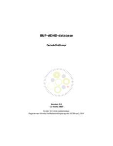 BUP-ADHD-database Datadefinitioner Versionmarts 2015 Center for klinisk epidemiologi,