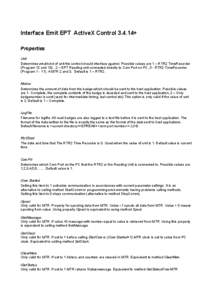 Interface Emit EPT ActiveX Control[removed]+ Properties Unit Determines what kind of unit the control should interface against. Possible values are 1 – RTR2 TimeRecorder (Program 12 and 13), 2 – EPT Reading unit connec