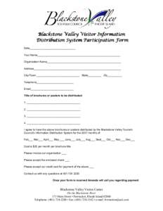 Blackstone Valley Visitor Information Distribution System Participation Form Date_______________________________ Your Name________________________________________________________ Organization Name________________________