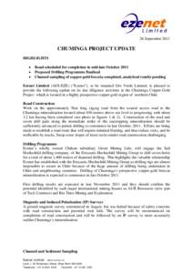 26 September[removed]CHUMINGA PROJECT UPDATE HIGHLIGHTS • •