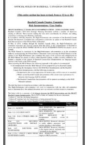 OFFICIAL RULES OF BASEBALL- CANADIAN CONTENT  (This entire section has been revised, from cc 12 to cc 40.) Baseball Canada Umpires Committee Rule Interpretations / Case Studies DRAFT BASEBALL CANADA RULE INTERPRETATIONS 