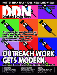 HOTTER THAN JULY – JOBS, NEWS AND VIEWS www.drinkanddrugsnews.com ISSNAugust 2013  ‘It is a project that is consistent with the