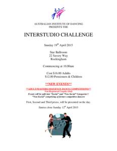 AUSTRALIAN INSTITUTE OF DANCING PRESENTS THE INTERSTUDIO CHALLENGE Sunday 19th April 2015 Star Ballroom