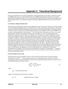 Appendix C: Theoretical Background This manual describes how to specify the geometry, material properties, and boundary conditions required by THERM. Once those have been defined by the user, THERM automatically, meshes 
