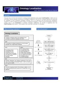 Ontology Localization Author: Elena Montiel-Ponsoda, Mauricio Espinoza Motivation The goal here is to face the demand for ontology-based applications that support multilinguality in tasks such as information retrieval, q