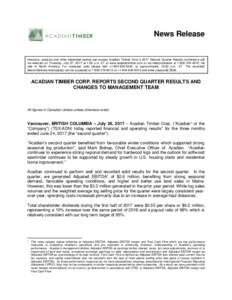 Acadian Timber Income Fund (Acadian) is pleased to report our results for our short, first quarter of operations since Acadian’s inception on January 30, 2006