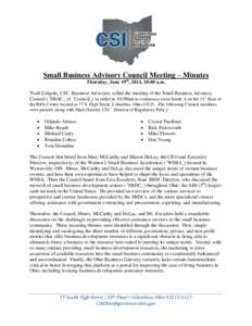 Small Business Advisory Council Meeting – Minutes Thursday, June 19th, 2014, 10:00 a.m. Todd Colquitt, CSI - Business Advocate, called the meeting of the Small Business Advisory Council (“SBAC” or “Council”) to