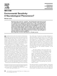 POINT OF VIEW  Environmental Sensitivity: A Neurobiological Phenomenon? Michael Jawer Researchers often use the term “sensitivity ” when theorizing that certain persons may be