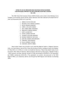 NOTICE TO LIVE-IN CAREGIVERS AND HOUSEHOLD SERVICE WORKERS FOR PROCESSING THROUGH THE POEA NAMEHIRE ASSISTANCE DIVISION (NoThe POEA Name Hire Assistance Division (NHAD) hereby serves notice to the following Live-I