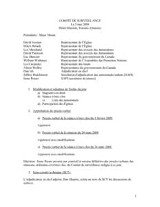 COMITÉ DE SURVEILLANCE Le 5 mai 2009 Hôtel Marriott, Toronto (Ontario) Présidente : Mayo Moran David Iverson Mitch Holash