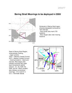 DRAFT Bering Strait Moorings to be deployed in 2008 Schematic of Bering Strait region showing topography contoured at 10m intervals.